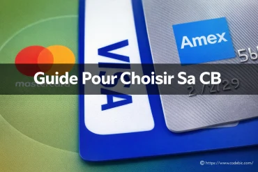 Quelle carte bancaire choisir : débit, crédit, Visa, Mastercard